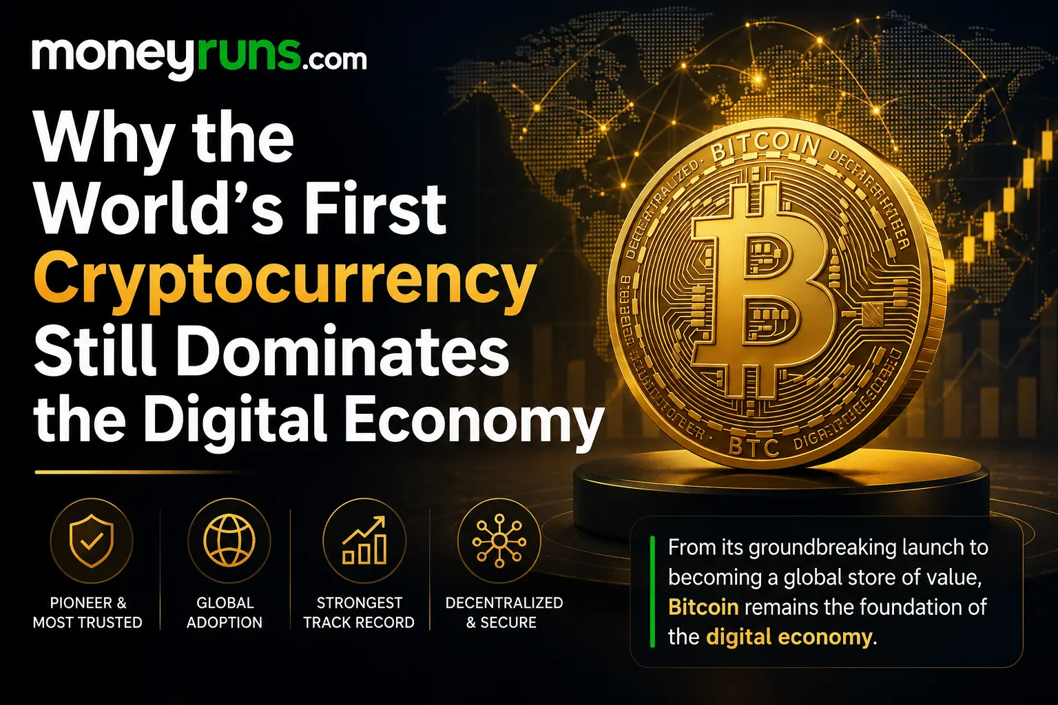 Why the World’s First Cryptocurrency Still Dominates the Digital Economy